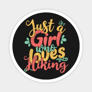 Just A Girl Who Loves Hiking Gift design Magnet